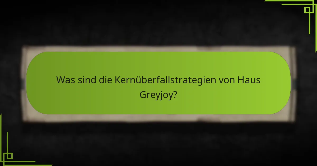 Wie hält Haus Greyjoy die Küstenkontrolle aufrecht?