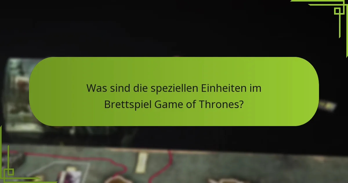 Welche einzigartigen Fähigkeiten besitzen spezielle Einheiten?