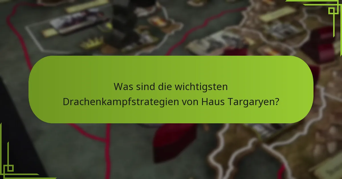 Wie nutzten die Targaryens Angst als Strategie?