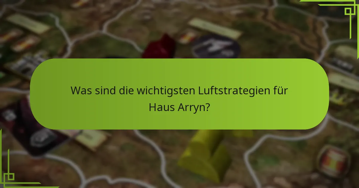 Wie hält Haus Arryn die Kontrolle über bergiges Terrain?