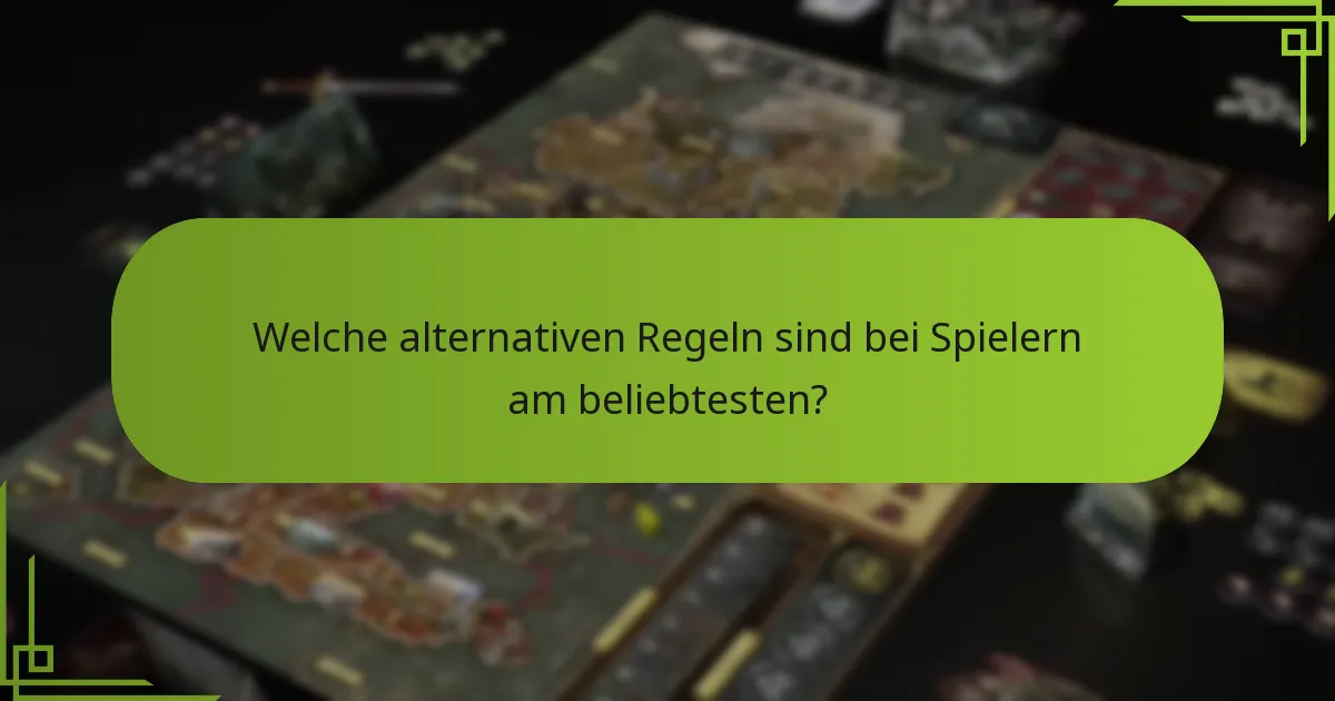 Welche alternativen Regeln sind bei Spielern am beliebtesten?